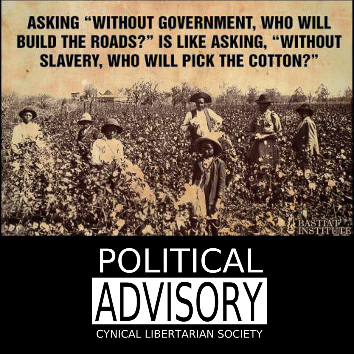 without slavery who will pick the cotton - cls