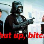Shut Up Bitch